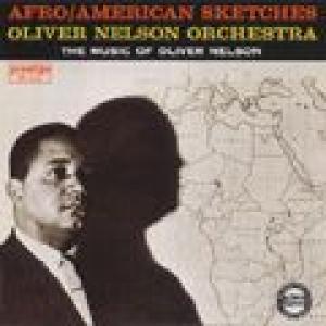 oliver nelson & his orchestra: afro/american sketches