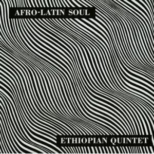 mulatu & his ethipoean quintet: afro-latin soul
