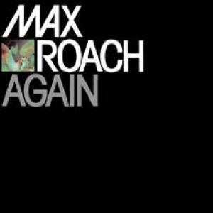 max roach: again
