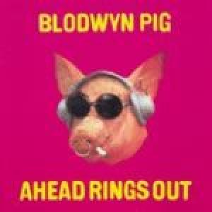 blodwyn pig: ahead rings out