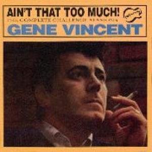 vincent, gene: ain't that too much!