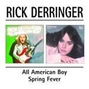 rick derringer: all american boy/spring fever