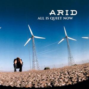 arid: all is quiet now