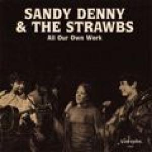 sandy denny & the strawbs: all our own work