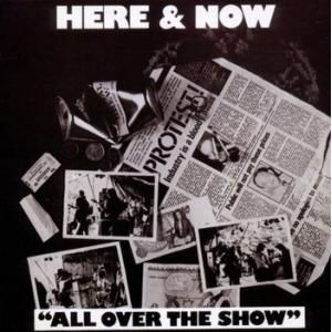 here & now: all over the show