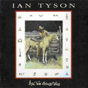ian tyson: all the good 'uns