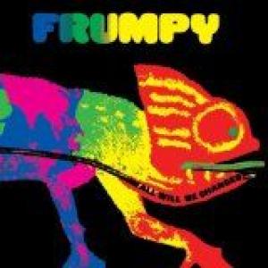 frumpy: all will be changed