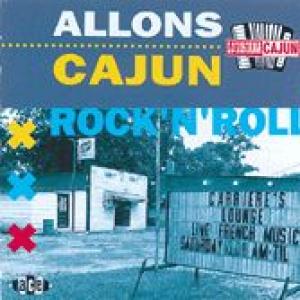 various: allons cajun rock'n'roll