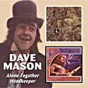 dave mason: alone together/ headkeeper