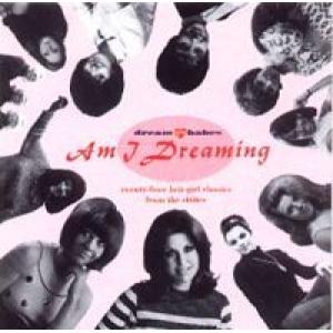 v/a dream girls volume one: Am I Dreaming?