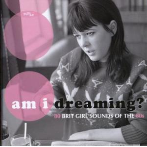 various: am i dreaming 80 brit girl sounds of the 60s