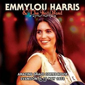 emmylou harris & the hot band: amazing grace coffeee house evanston il 15 may 1975
