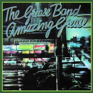 the grease band: amazing grease