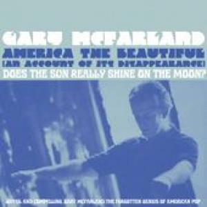 gary mcfarland: America The Beautiful/
Does The Sun Really Shine O