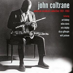 john coltrane: american broadcast collection 1951 - 1963