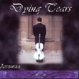 dying tears: amnesia