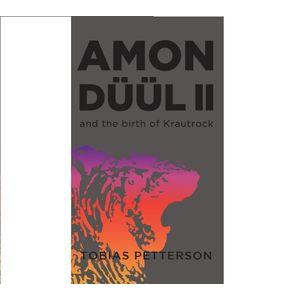 tobias petterson: amon duul ll and the birth of krautrock