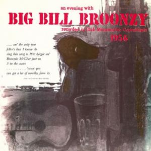 big bill broonzy: an evening with big bill broonzy