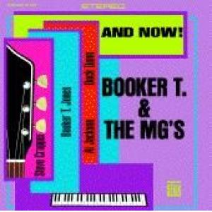 booker t & the mg's: and now!
