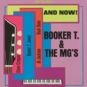 booker t & mg's: and now