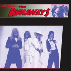 the runaways: and now the runaways