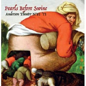 pearls before swine: anderson theater nyc '71