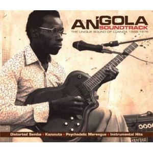 various: angola soundtrack - the unique sound of luanda 1968 - 1976
