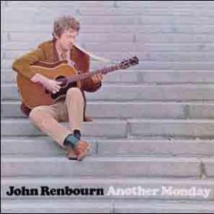 john renbourn: another monday