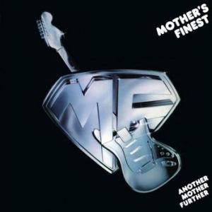 mother's finest: another mother further