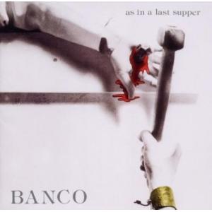 banco: as in a last supper