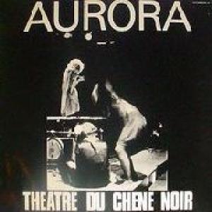 theatre du chene noir: aurora