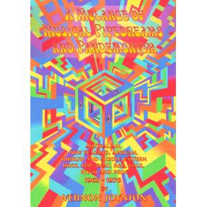 a melange of musical pipedreams and pandemonium by vernon joynson: australian, new zealand, african, turkish and middle eastern rock, pop, beat, r&b, folk, psych and prog 1963 - 1976