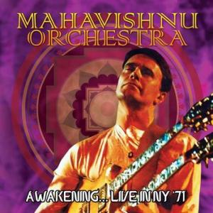 mahavishnu orchestra: awakening live in ny '71
