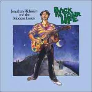 jonathan richman & the modern lovers: back in your life