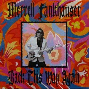 merrell fankhauser: back this way again