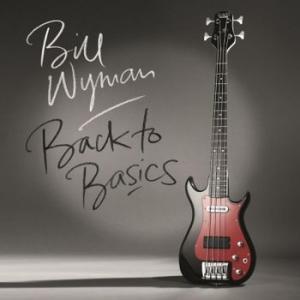 bill wyman: back to basics
