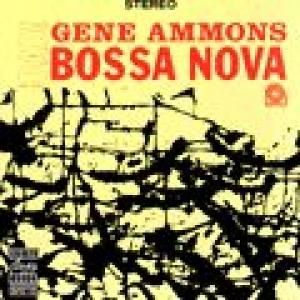 gene ammons: bad! bossa nova