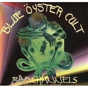 blue oyster cult: bad channels