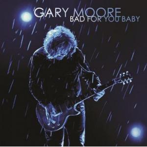 gary moore: bad for you baby