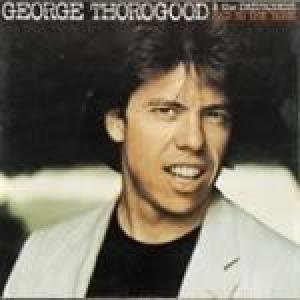 g thorogood & the destroyers: bad to the bone