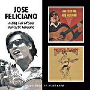 jose feliciano: bag full of soul / fantastic felici