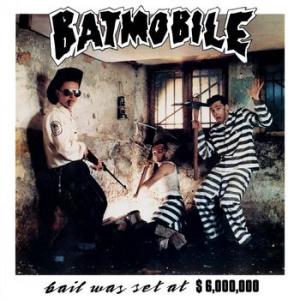 batmobile: bail was set at $6,000,000 -30th anniversary edition (coloured)