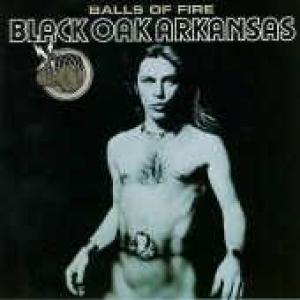 black oak arkansas: balls of fire