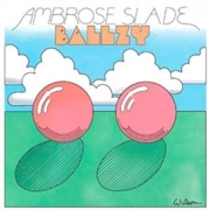 ambrose slade: ballzy