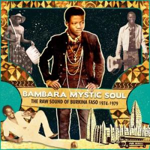 various: bambara mystic soul - the raw sound of burkina faso 1974-1979