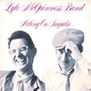 lyle mcguinness: band acting on impulse