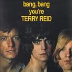 terry reid: bang bang you're terry reid