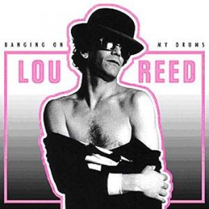 lou reed: banging on my drum