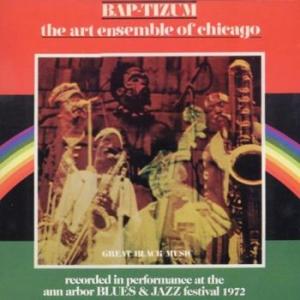 art ensemble of chicago: bap-tizum