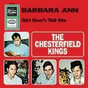 chesterfield kings: barbara ann b w girl don't tell me